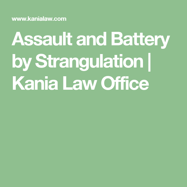 Assault and Battery by Strangulation